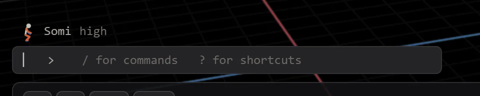 Somi's box at the bottom left of the view: a small walking-figure icon, the name Somi, the word high for its effort setting, and a one-line prompt reading: slash for commands, question mark for shortcuts.